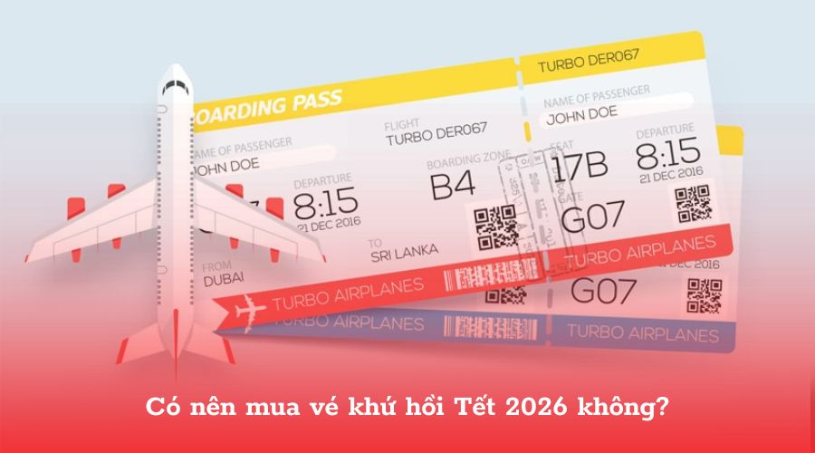 Có nên mua vé khứ hồi Tết 2026 không?
