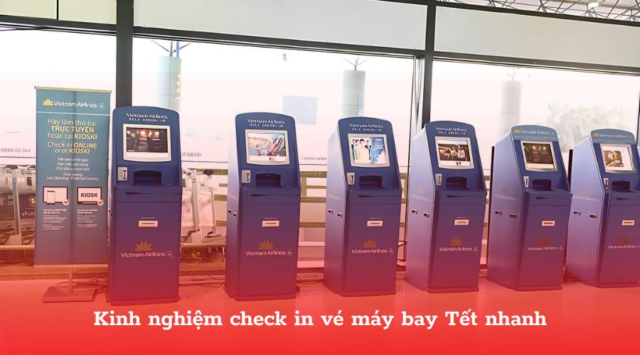 Kinh nghiệm check in vé máy bay Tết nhanh