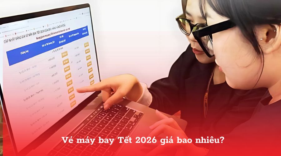 Vé máy bay Tết 2026 giá bao nhiêu?