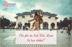 Chi phí du lịch Đài Loan là bao nhiêu?