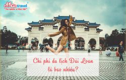 Chi phí du lịch Đài Loan là bao nhiêu?