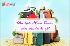 Du lịch Hàn Quốc cần chuẩn bị gì?